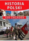 HISTORIA POLSKI. 100 ZAGADEK