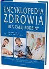 ENCYKLOPEDIA ZDROWIA DLA CALEJ RODZINY