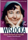 MICHALINA WISLOCKA. SZTUKA KOCHANIA GORSZYCIELKI