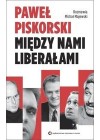 MIEDZY NAMI LIBERALAMI