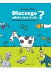 DLACZEGO MLEKO JEST BIALE?