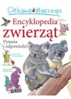 CIEKAWE DLACZEGO. ENCYKLOPEDIA ZWIERZAT