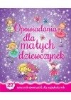 OPOWIADANIA DLA MALYCH DZIEWCZYNEK