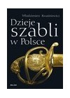 DZIEJE SZABLI W POLSCE