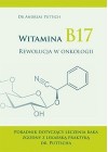 WITAMINA B17. REWOLUCJA W ONKOLOGII