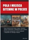 POLA I MIEJSCA BITEWNE W POLSCE
