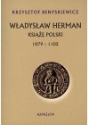 WLADYSLAW HERMAN. KSIAZE POLSKI 1079-1102