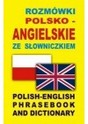 ROZMOWKI POLSKO- ANGIELSKIE ZE SLOWNICZKIEM