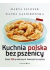 KUCHNIA POLSKA BEZ PSZENICY