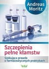 SZCZEPIENIA PELNE KLAMSTW. SZOKUJACA PRAWDA O FARMACEUTYCZNYCH PRAKTYKACH