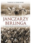JANCZARZY BERLINGA. 1. ARMIA WOJSKA POLSKIEGO 1943-1945