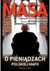 MASA O PIENIADZACH POLSKIEJ MAFII