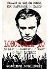 LOBOTOMIA 3.0. 30 LAT HOLOCAUSTU PRAWDY O JEGO SMIERCI