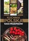 KUCHNIA POLSKA. 1000 PRZEPISOW