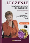 LECZENIE CHOROB PRZEWLEKLYCH I ONKOLOGICZNYCH. TOM 2. PROWOKATORZY- PIERWOTNIAKI, GRZYBY, GLISTY