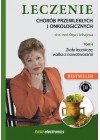 LECZENIE CHOROB PRZEWLEKLYCH I ONKOLOGICZNYCH. TOM 4. ZIOLA LECZNICZE: WALKA Z NOWOTWORAMI