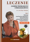 LECZENIE CHOROB PRZEWLEKLYCH I ONKOLOGICZNYCH. TOM 5. METODY ZNACHOROW LUDOWYCH