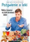 POZYWIENIE A LEKI. WPLYW ZYWNOSCI NA EFEKT DZIALANIA LEKOW