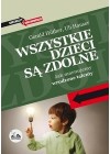 WSZYSTKIE DZIECI SA ZDOLNE. JAK MARNUJEMY WRODZONE TALENTY