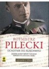 ROTMISTRZ PILECKI. OCHOTNIK DO AUSCHWITZ