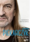 MAREK PIEKARCZYK. ZWIERZENIA KONTESTATORA