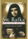 SW. RAFKA. MNISZKA, MISTYCZKA, CUDOTWORCZYNI