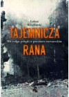 TAJEMNICZA RANA