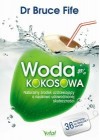 WODA KOKOSOWA. NATURALNY SRODEK UZDRAWIAJACY O NAUKOWO POTWIERDZONEJ SKUTECZNOSCI