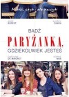 BADZ PARYZANKA, GDZIEKOLWIEK JESTES