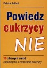 POWIEDZ CUKRZYCY NIE