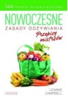 NOWOCZESNE ZASADY ODZYWIANIA. PRZEPISY MISTRZOW