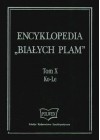 ENCYKLOPEDIA "BIALYCH PLAM". TOM X