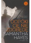 DOPOKI CIE NIE ZDOBEDE