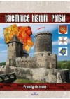 TAJEMNICE HISTORII POLSKI. PRAWDY NIEZNANE