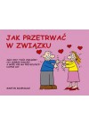 JAK PRZETRWAC W ZWIAZKU