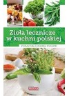 ZIOLA LECZNICZE W KUCHNI POLSKIEJ