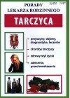 TARCZYCA. PORADY LEKARZA DOMOWEGO