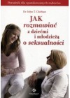 JAK ROZMAWIAC Z DZIECMI I MLODZIEZA O SEKSUALNOSCI