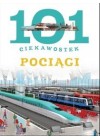 101 CIEKAWOSTEK. POCIAGI