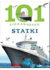 101 CIEKAWOSTEK. STATKI
