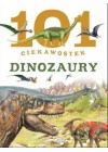 101 CIEKAWOSTEK. DINOZAURY
