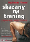 SKAZANY NA TRENING