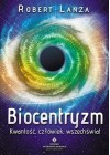 BIOCENTRYZM. KWANTOWOSC, CZLOWIEK, WSZECHSWIAT