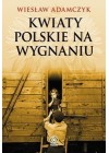 KWIATY POLSKIE NA WYGNANIU