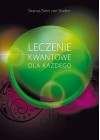 LECZENIE KWANTOWE DLA KAZDEGO