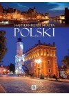 NAJPIEKNIEJSZE MIASTA POLSKI