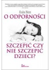 O ODPORNOSCI. SZCZEPIC CZY NIE SZCZEPIC DZIECI?