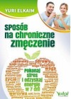 SPOSOB NA CHRONICZNE ZMECZENIE