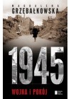 1945 WOJNA I POKOJ - NOMINACJE DO LITERACKIEJ NAGRODY NIKE 2016