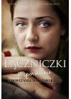 LACZNICZKI. WSPOMNIENIA Z POWSTANIA WARSZAWSKIEGO